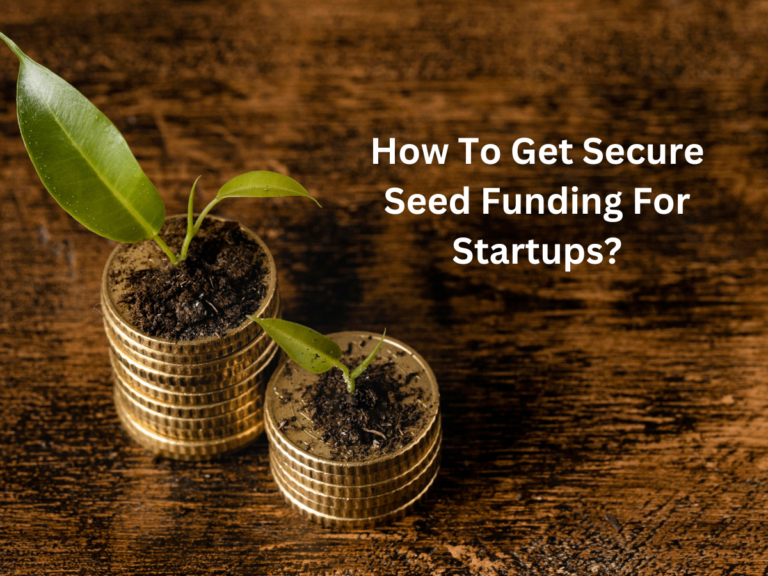 How to get secure seed funding for startups in USA